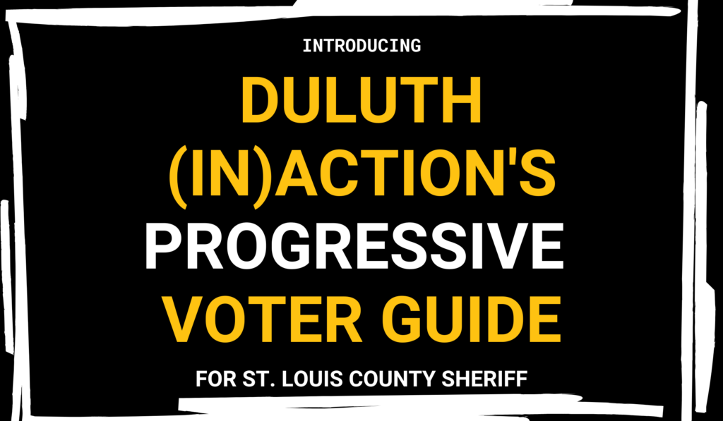 Introducing Duluth (In)Action's Progressive Voter Guide for St. Louis County Sheriff
